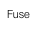 Fuse